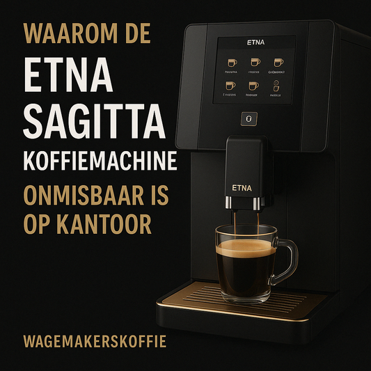 Waarom de Etna Sagitta koffiemachine onmisbaar is op kantoor